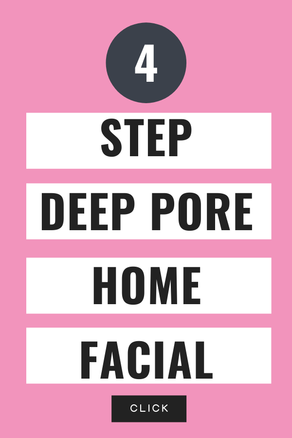 4 Step Deep Pore Home Facial - Pin for Pinterest